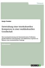 Entwicklung einer interkulturellen Kompetenz in einer multikulturellen Gesellschaft af Sonja Trenker
