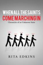 When All the Saints Come Marching In af Rita Edkins