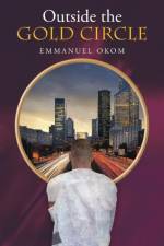 Outside the Gold Circle af Emmanuel Okom