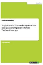 Vergleichende Untersuchung deutscher und spanischer Sprichwoerter mit Tierbezeichnungen af Rebecca Mahnkopf