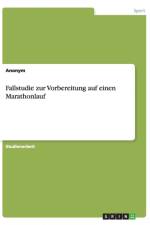 Fallstudie zur Vorbereitung auf einen Marathonlauf af Anonym