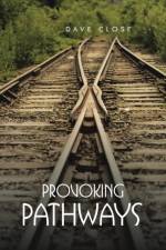 Provoking Pathways af Dave Close