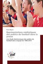 Representations Mediatiques Des Publics de Football Dans La Presse af Mignot-P