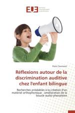 Reflexions Autour de la Discrimination Auditive Chez l'Enfant Bilingue af Courmont-F