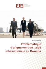 Probl matique D Alignement de L Aide Internationale Au Rwanda af Yankulije-H