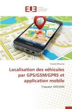 Localisation Des V hicules Par Gps/Gsm/Gprs Et Application Mobile af Rhouma-T