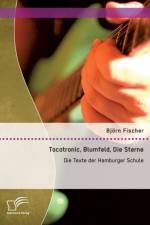 Tocotronic, Blumfeld, Die Sterne af Bjoern Fischer