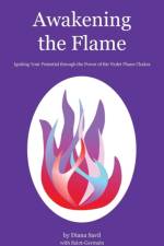 Awakening the Flame af Diana Savil