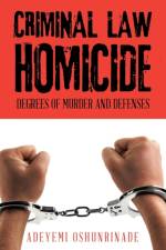 Criminal Law Homicide af Adeyemi Oshunrinade