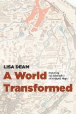 World Transformed af Lisa Deam