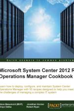 Microsoft System Center 2012 R2 Operations Manager Cookbook af Jonathan Horner