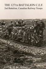 The 127th Battalion, C.E.F. af H M Jackson