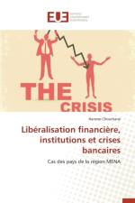 Liberalisation Financiere, Institutions Et Crises Bancaires af Chouchane-H
