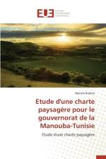 Etude d'Une Charte Paysagere Pour Le Gouvernorat de la Manouba-Tunisie af Brahmi-M