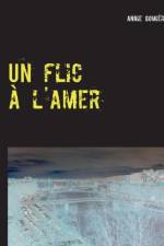 flic a l'amer af Annie Gomiéro