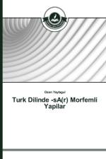 Turk Dilinde -sA(r) Morfemli Yapilar af Ozen Yaylagul