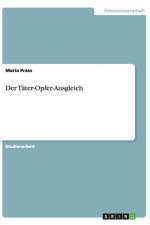 Der Tater-Opfer-Ausgleich af Maria Prass
