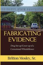 Fabricating Evidence af Sr Britton Mosley