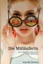 Die Mitlauferin af Astrid Zeven