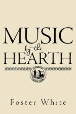 Music by the Hearth af Foster White
