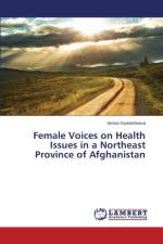 Female Voices on Health Issues in a Northeast Province of Afghanistan af Davlatshoeva Amina