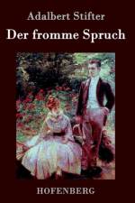 Der fromme Spruch af Adalbert Stifter