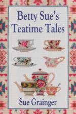 Betty Sue's Teatime Tales af Sue Grainger