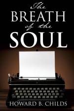 Breath of The Soul af Howard B Childs