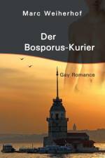 Der Bosporus-Kurier af Marc Weiherhof