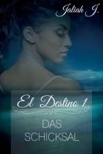 El Destino 1 af Jaliah J