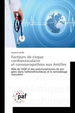 Facteurs de Risque Cardiovasculaire Et Coronaropathies Aux Antilles af Larifla-L