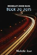 Michelle's Book Blog - Book 20 2015 af Michelle Jean