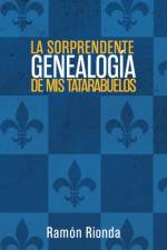sorprendente genealogia de mis tatarabuelos af Ramon Rionda