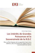 Les Interets de Grandes Puissances Et La Souverainete de la R.D.C af Muyisa-G