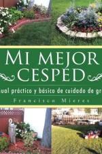 Mi mejor cesped af Francisco Paco Mieres