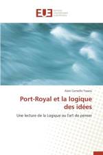 Port-Royal Et La Logique Des Idees af Towou-A