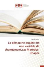 La Demarche Qualite Est Une Variable de Changement, Cas Marodec-Onapar af Tatouti-R