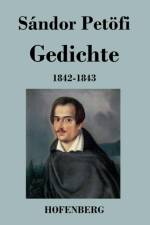 Gedichte 1842-1843 af Sandor Petoefi