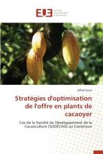 Strategies d'Optimisation de l'Offre En Plants de Cacaoyer af Etom-A