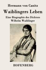 Waiblingers Leben af Hermann Von Canitz