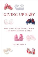 Giving Up Baby af Laury Oaks