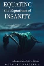 Equating the Equations of Insanity af Durgesh Satpathy