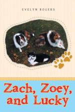 Zach, Zoey, and Lucky af Evelyn Rogers
