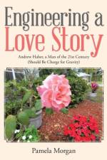 Engineering a Love Story af Pamela Morgan