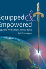 Equipped and Empowered af Pat Domangue