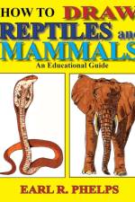 How To Draw Reptiles and Mammals