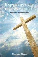Experience the Living Christ! af Norman Mears
