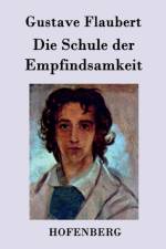 Die Schule der Empfindsamkeit af Gustave Flaubert