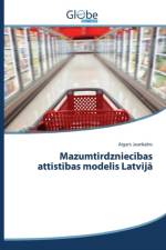 Mazumtirdzniecības attīstības modelis Latvijā af Jaunkalns Aigars
