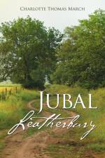 Jubal Leatherbury af Charlotte Thomas March